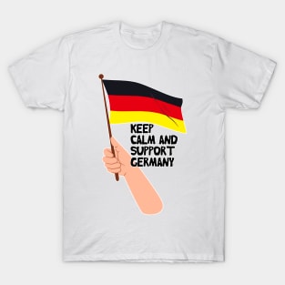 Keep Calm And Support Germany T-Shirt